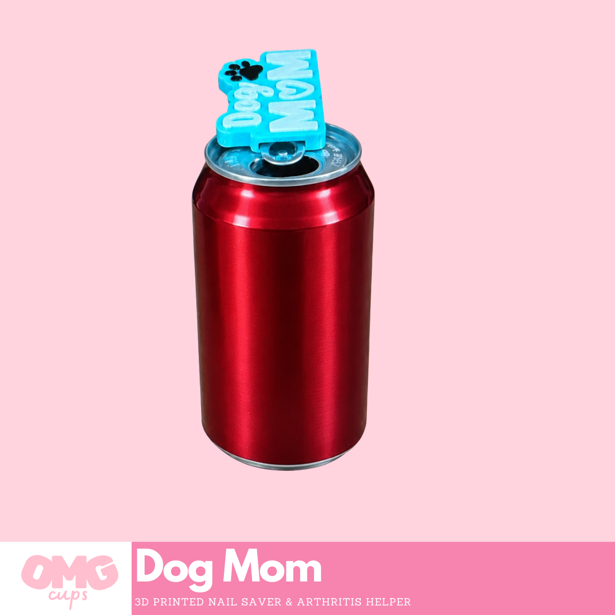 Cat Mom Dog Mom Soda Can Opener | Nail Saver & Arthritis Helper