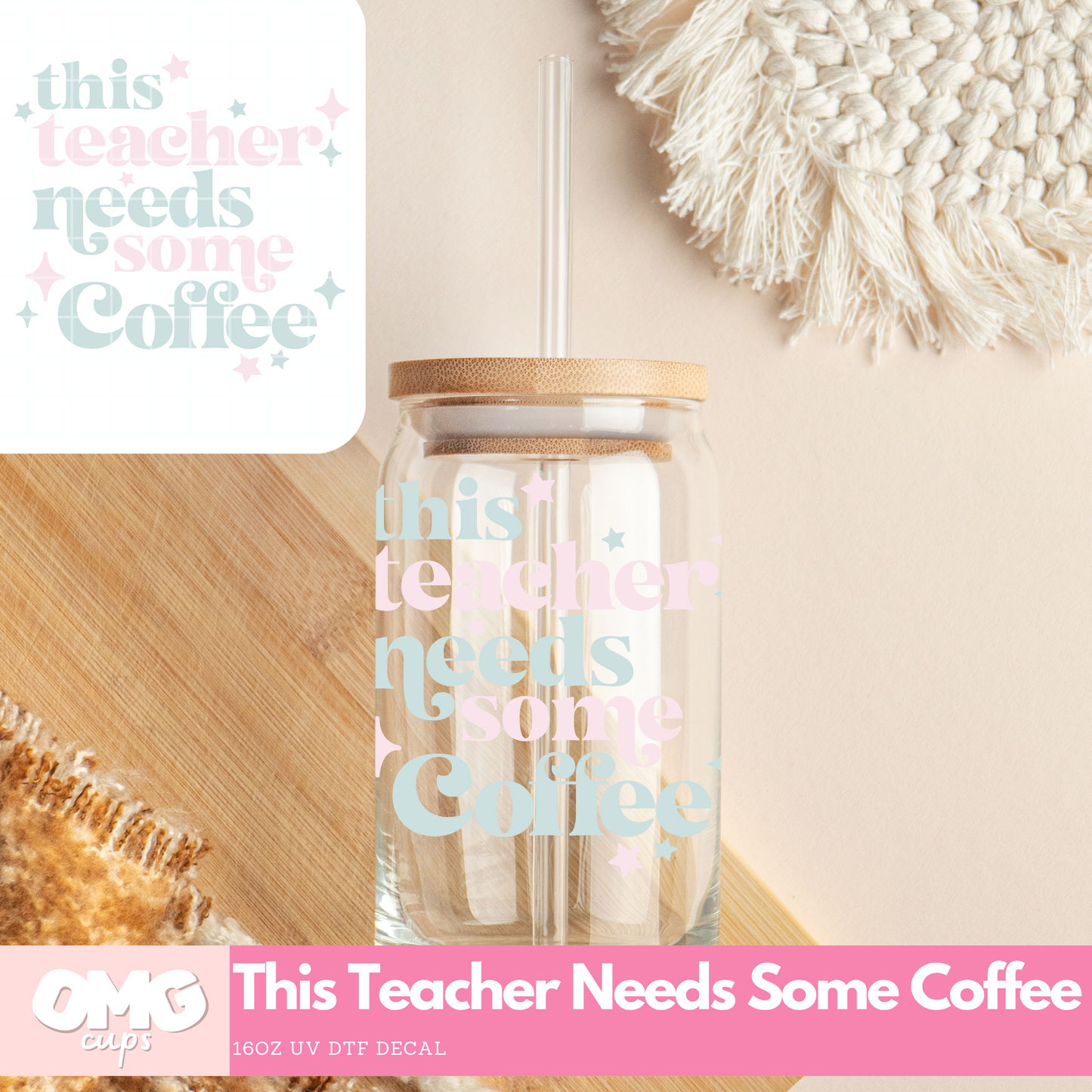 This Teacher Needs Some Coffee - UV DTF Cup Decal (Decal Only Glass Can Not Included)