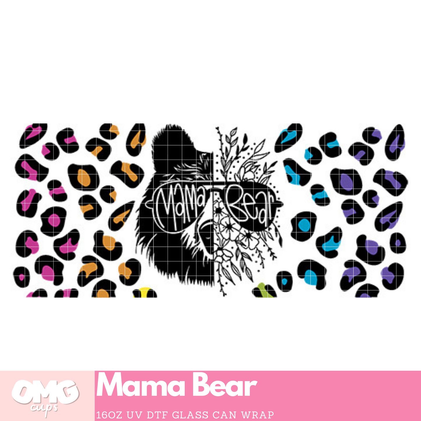 Mama Bear | 16oz UV Glass Can Wrap (Wrap Only - No Glass Can Included)