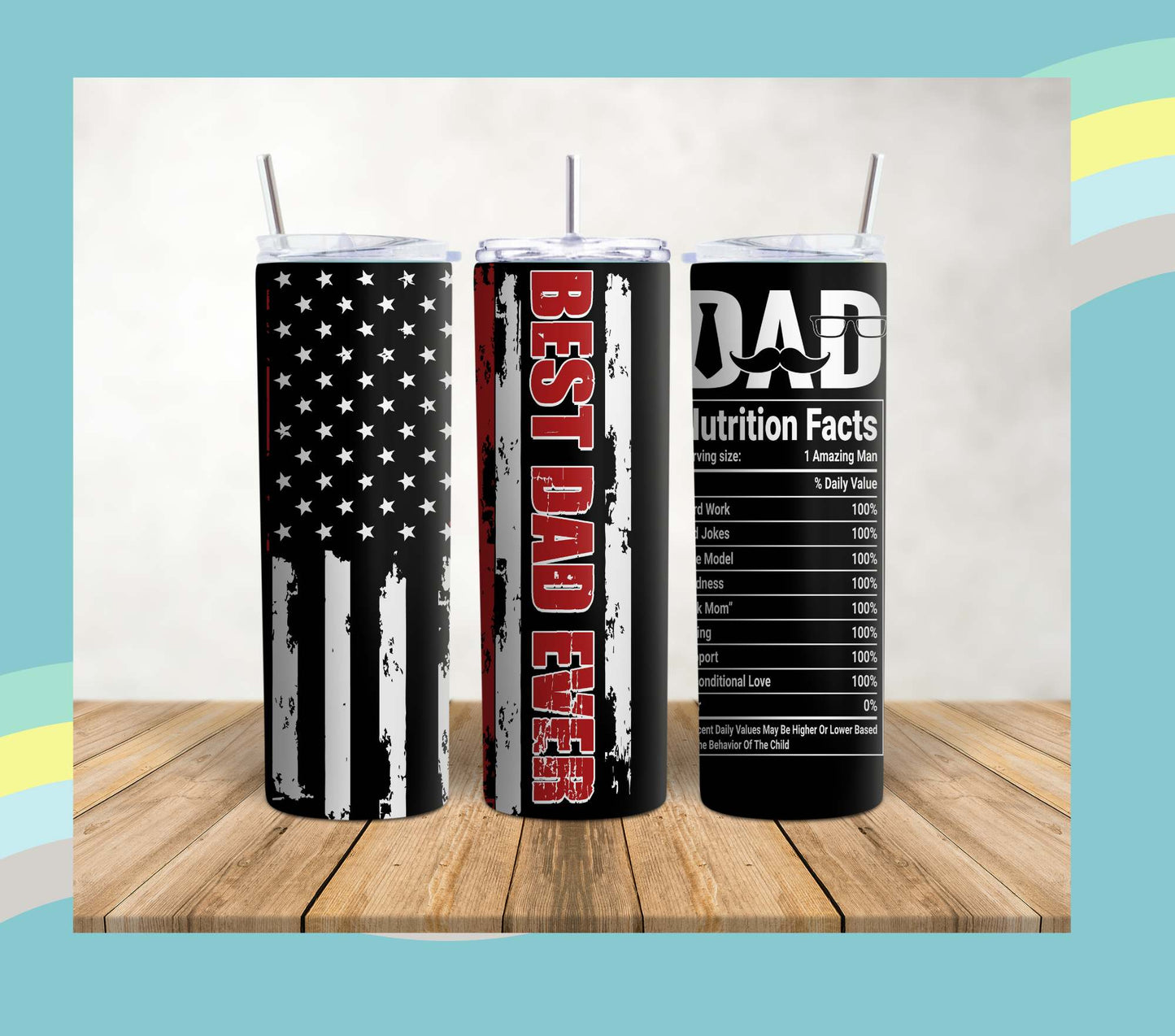 Best Dad Ever! 20oz Tumbler Wrap
