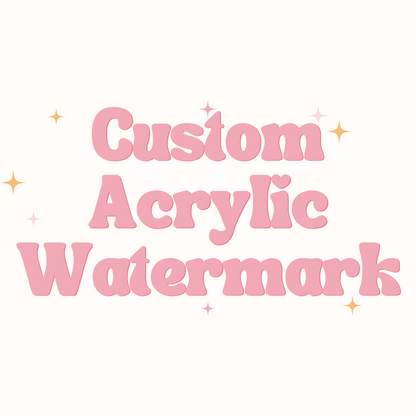 Acrylic Custom Watermark - 1 Line - 6.5"