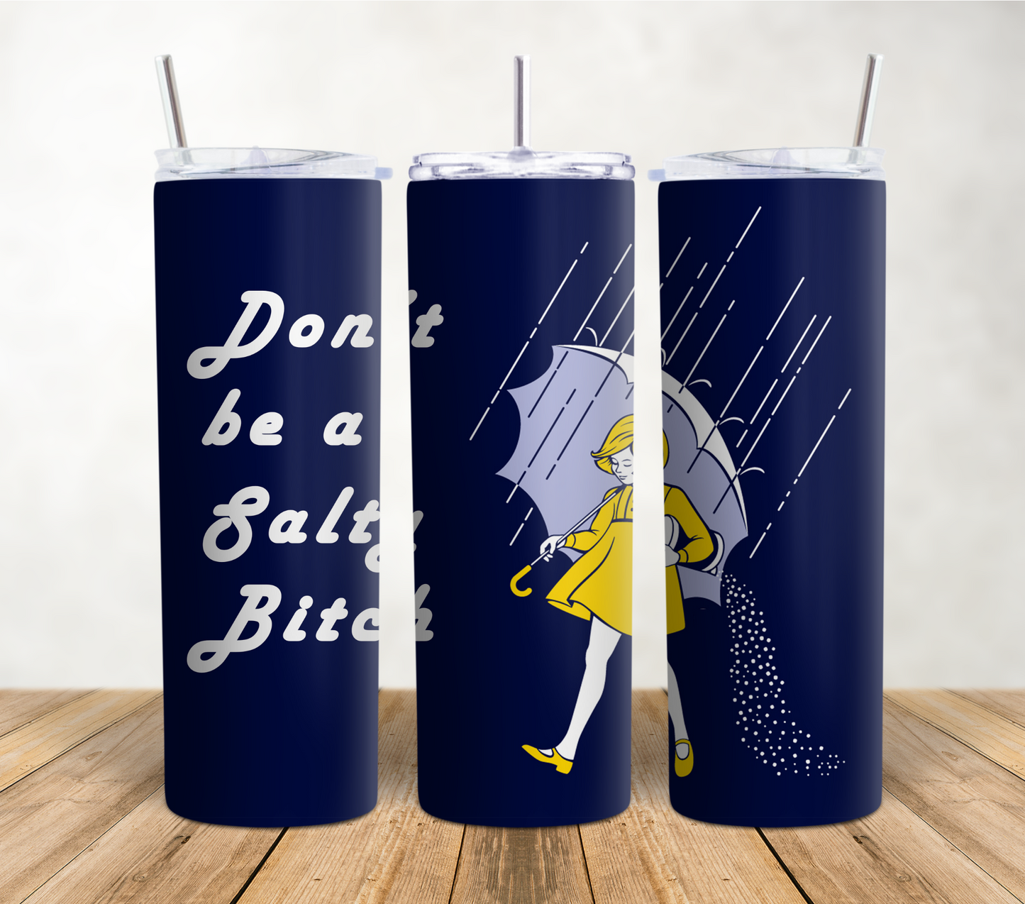 Don't Be a Salty B!tch 20oz Sublimation Tumbler Wrap