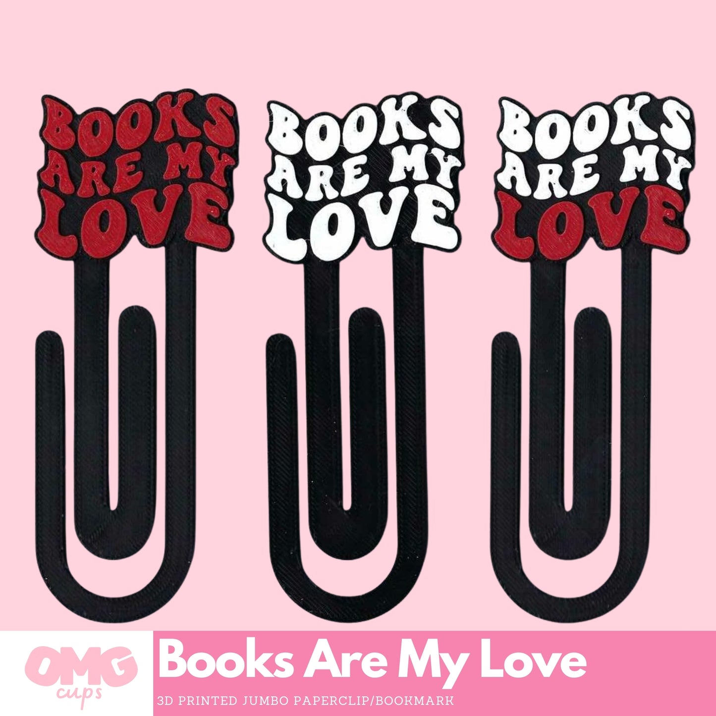 Books Are My Love 3D Printed Jumbo Paperclip Bookmark
