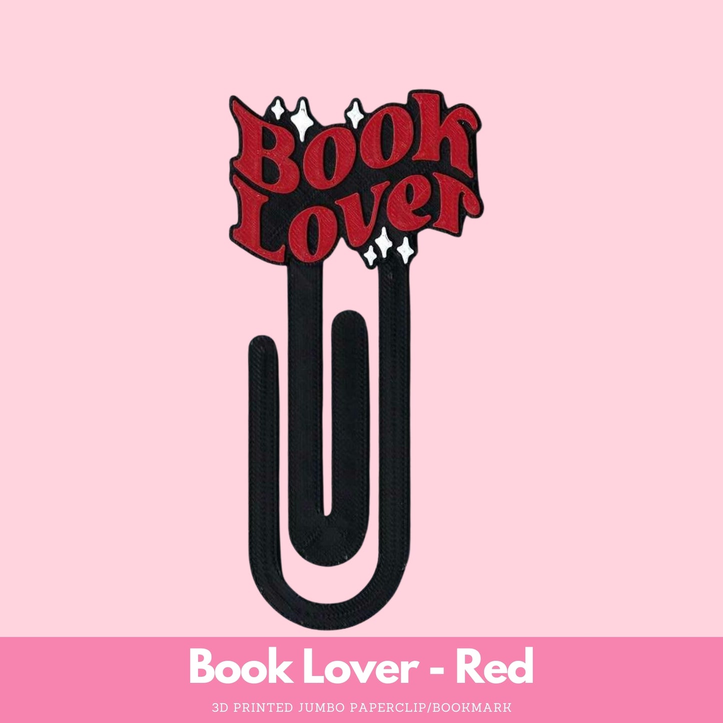 Book Lover 3D Printed Jumbo Paperclip Bookmark