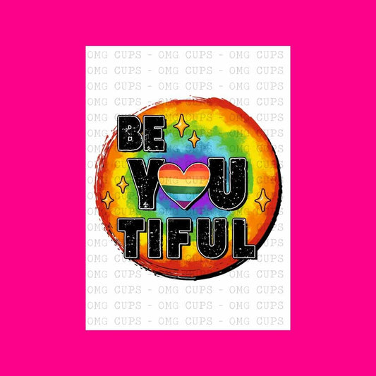 Be You Tiful | DTF Transfer