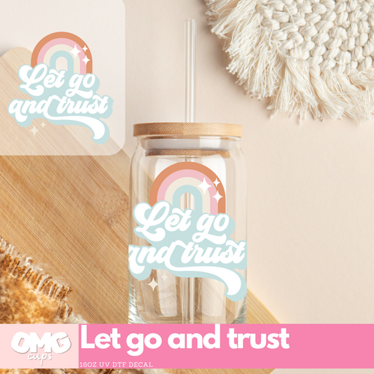 Let Go and Trust - UV DTF Cup Decal