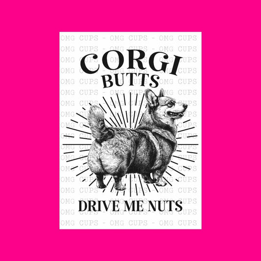 Corgi Butts Drive Me Nuts - Black | DTF Transfer