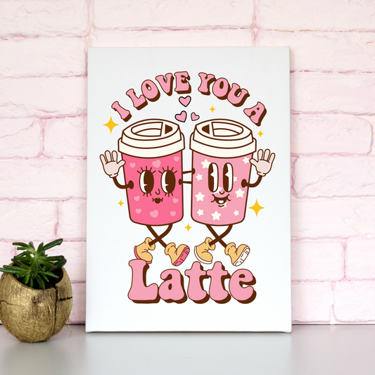 Love You A Latte Sublimation Transfer