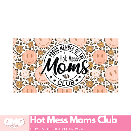 Hot Mess Moms Club - UV Wrap 16oz Glass Can