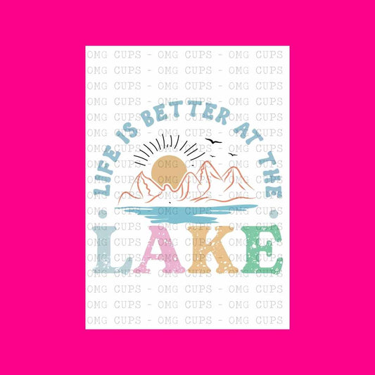 Life Is Better At The Lake | DTF Transfer