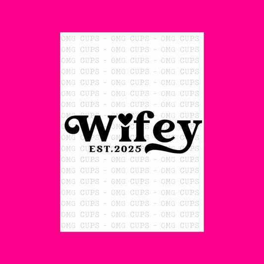 Wifey Est. 2025 | DTF Transfer