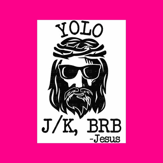 YOLO J/K, BRB | DTF Transfer
