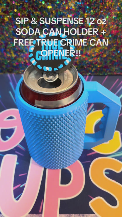Sip & Suspense 12 oz Soda Can Holder + FREE True Crime Can Opener